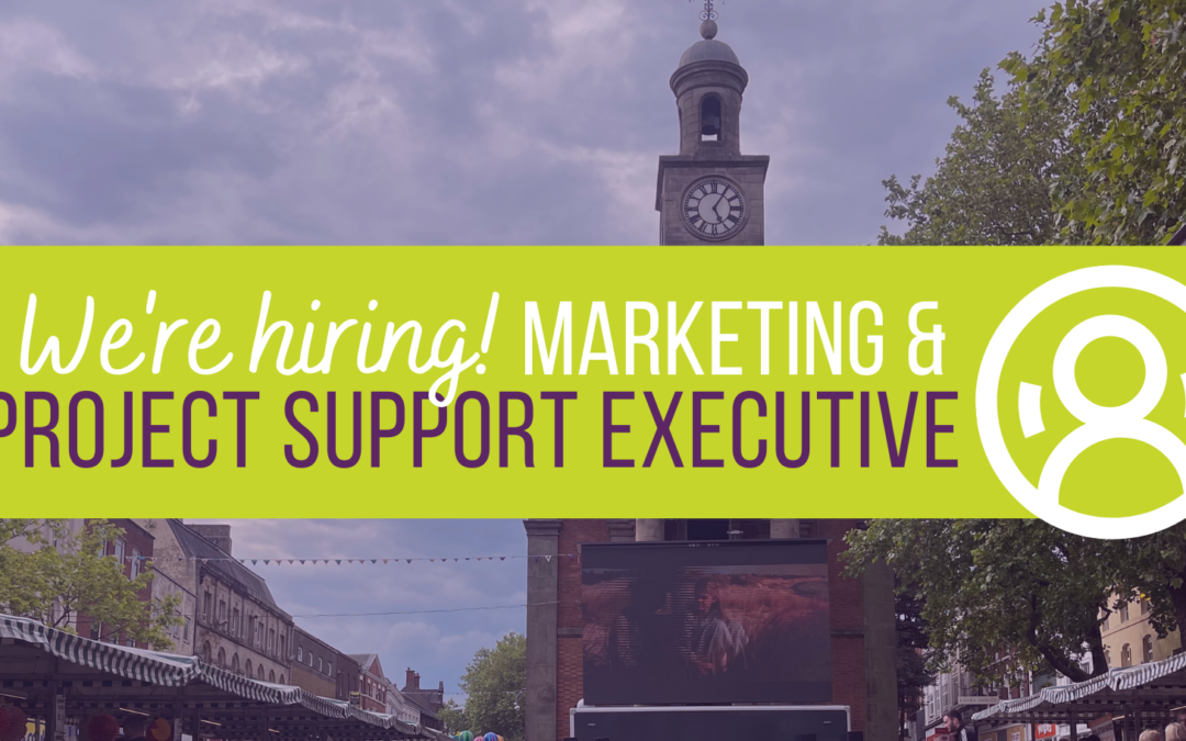 We’re Hiring!  Marketing & Project Support Executive